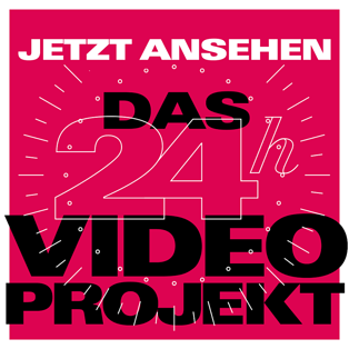 Das 24h Video Projekt