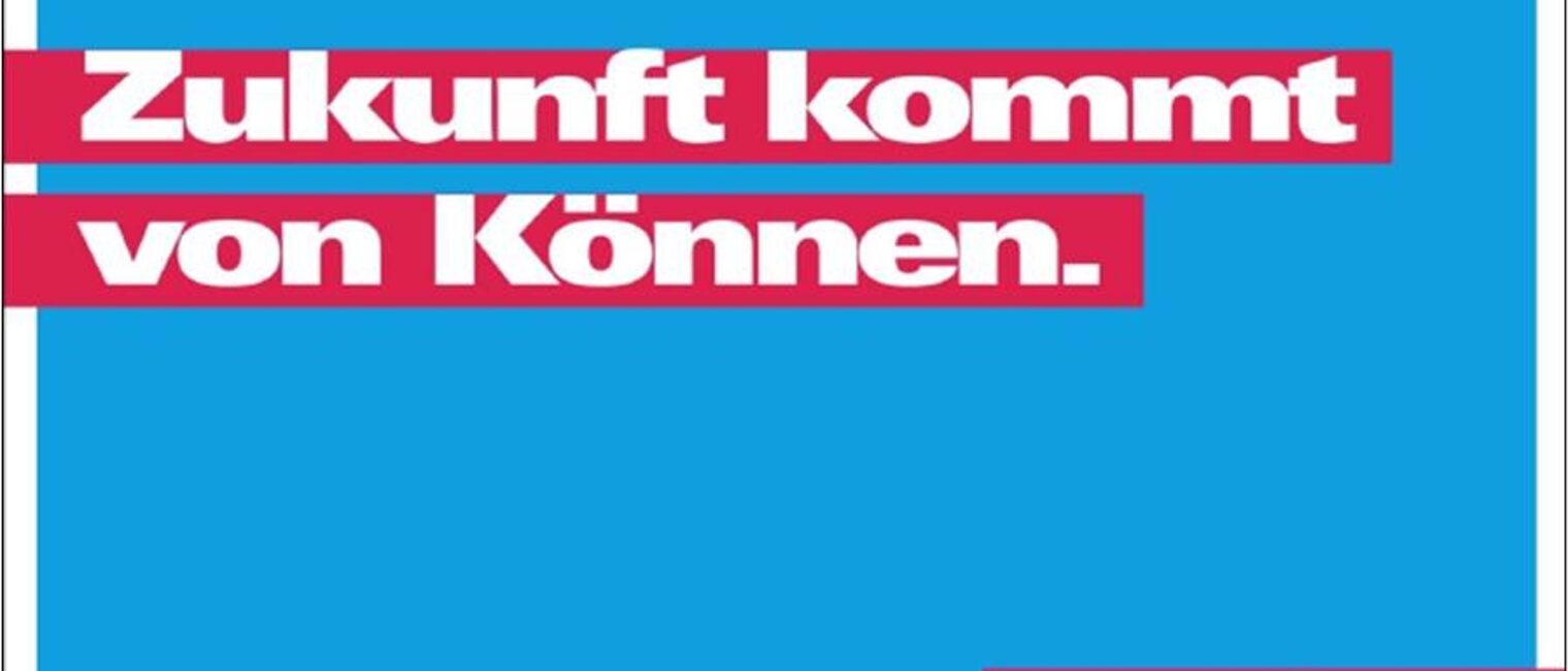 Imagekampagne: Zukunft kommt von Können